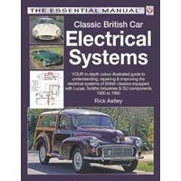 Classic British Car Electrical Systems: Your guide to understanding, repairing and improving the electrical components and systems that were typical .