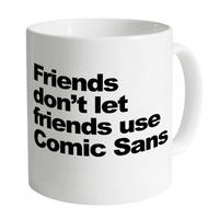 Comic Sans Friends Mug