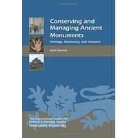 Conserving and Managing Ancient Monuments: Heritage, Democracy, and Inclusion (Heritage Matters)