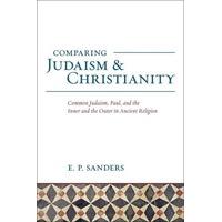 Comparing Judaism and Christianity: Common Judaism, Paul, and the Inner and the Outer in Ancient Religion