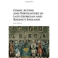 Comic Acting and Portraiture in Late-Georgian and Regency England