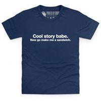 Cool Story Babe Kid\'s T Shirt
