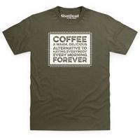 Coffee Forever T Shirt