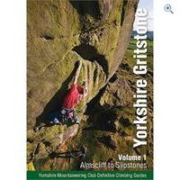Cordee Yorkshire Gritstone Volume 1 - Almscliff to Slipstones (Yorkshire Mountaineering Club Guidebook)