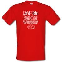 Come Forth And Receive Eternal Life. But John Came Fifth. male t-shirt.