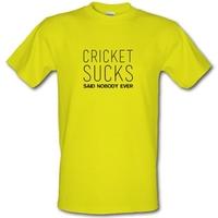 Cricket Sucks Said Nobody Ever male t-shirt.