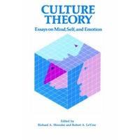 Culture Theory Essays on Mind, Self and Emotion