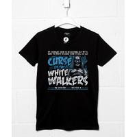 Curse Of The White Walkers T Shirt