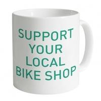 Cycling - Support Your Local Bike Shop Mug