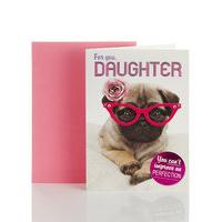 Daughter Can\'t Improve on Perfection Birthday Card