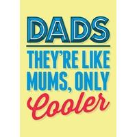 Dads are Cooler | Fathers Day Card | FD1009