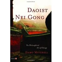 Daoist Nei Gong: The Philosophical Art of Change