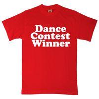 Dance Contest Winner T Shirt