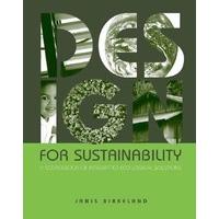 Design for Sustainability: A Sourcebook of Integrated Ecological Solutions