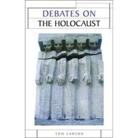 Debates on the Holocaust