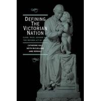 defining the victorian nation class race gender and the british reform ...