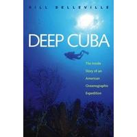 Deep Cuba: The Inside Story of an American Oceanographic Expedition