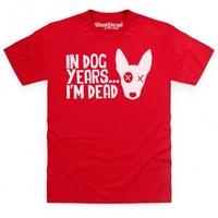 Dead In Dog Years T Shirt