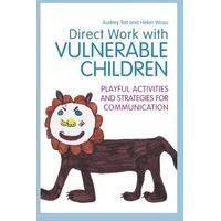 direct work with vulnerable children: Playful Activities and Strategies for Communication