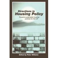 Directions in Housing Policy Towards Sustainable Housing Policies for the UK