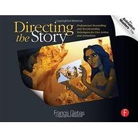 directing the story professional storytelling and storyboarding techni ...