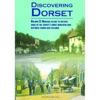 Discovering Dorset - Volume 3