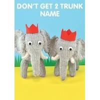 Don\'t Get 2 Trunk | Knit And Purl Card