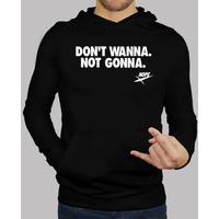 Don\'t Wanna (Hoodie)