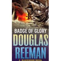 Douglas REEMAN Badge Of Glory
