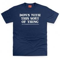 Down With This Sort Of Thing T Shirt