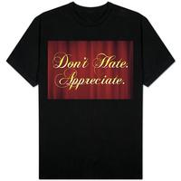 Don\'t Hate Appreciate