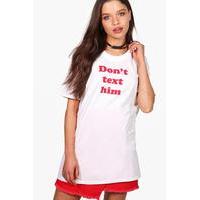 Don\'t Text Him Slogan Tee - white