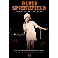 Dusty Springfield: You Don\'t Have To Say You Love Me [DVD]