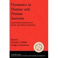 dynamics in human and primate societies agent based modeling of social ...