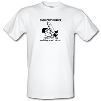 dyslectic dwarfs they arent big and they arent clever male t shirt