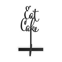 eat cake acrylic sign black