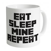 Eat Sleep Mine Repeat Mug