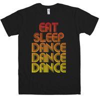Eat Sleep Dance T Shirt