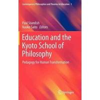 Education and the Kyoto School of Philosophy Pedagogy for Human Transformation