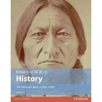 Edexcel GCSE (9-1) History the American West, c.1835-c.1895 Student Book: Student Book (EDEXCEL GCSE HISTORY (9-1))