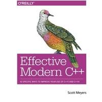 Effective Modern C++: 42 Specific Ways to Improve Your Use of C++11 and C++14