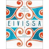 Eivissa: The Ibiza Cookbook