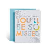Embossed Sorry You\'re Leaving Card