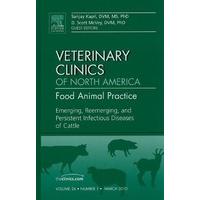 Emerging, Reemerging, and Persistent Infectious Diseases of Cattle, An Issue of Veterinary Clinics: Food Animal Practice, 1e (The Clinics: Veterinary 