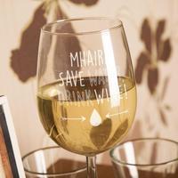 Engraved Save Water Drink Wine Glass