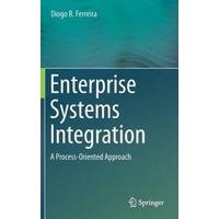 Enterprise Systems Integration A Process-Oriented Approach