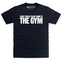 Enjoy The Gym T Shirt