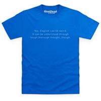 English Can Be Weird T Shirt