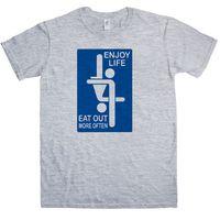 enjoy life eat out more often t shirt