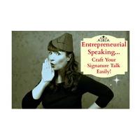 Entrepreneurial Speaking - Craft Your Signature Talk easily.